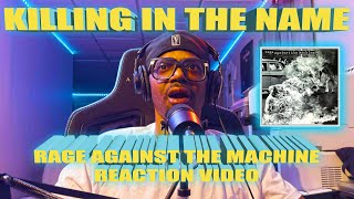 My First Time Hearing Rage Against the Machine - Killing in the Name (Reaction Video)