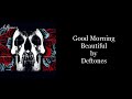 Deftones - Good Morning Beautiful (Karaoke Instrumental)