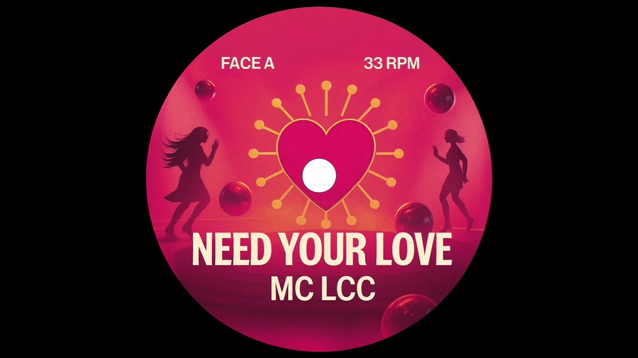 MC LCC - Need Your Love 