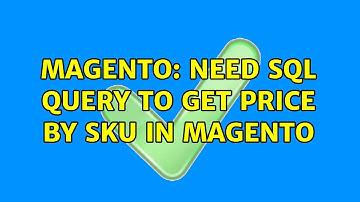 Magento: Need sql query to get price by sku in magento (2 Solutions!!)