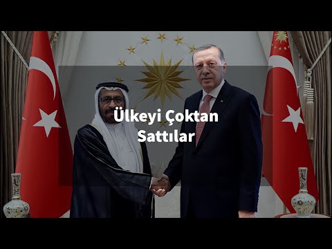 Ülkeyi Çoktan Sattılar