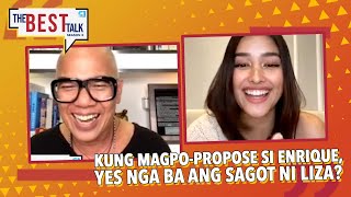 Kung magpo-propose si Enrique, yes nga ba ang sagot ni Liza | The Best Talk Season 3