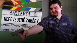 Nepovedené záběry z filmu Bastardi 3