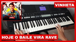 Vinheta Hoje O Baile Vira Rave - Danilo Pisadinha