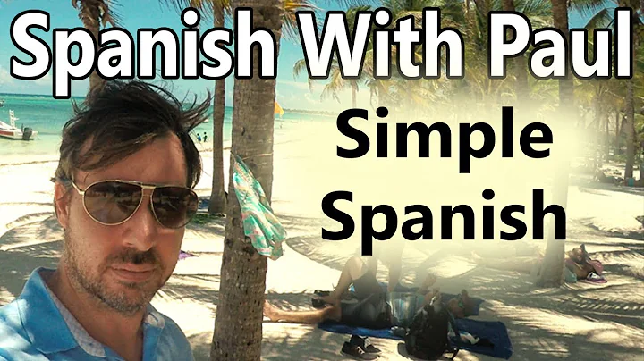 Sometimes Spanish Is Simpler - Learn Spanish With Paul