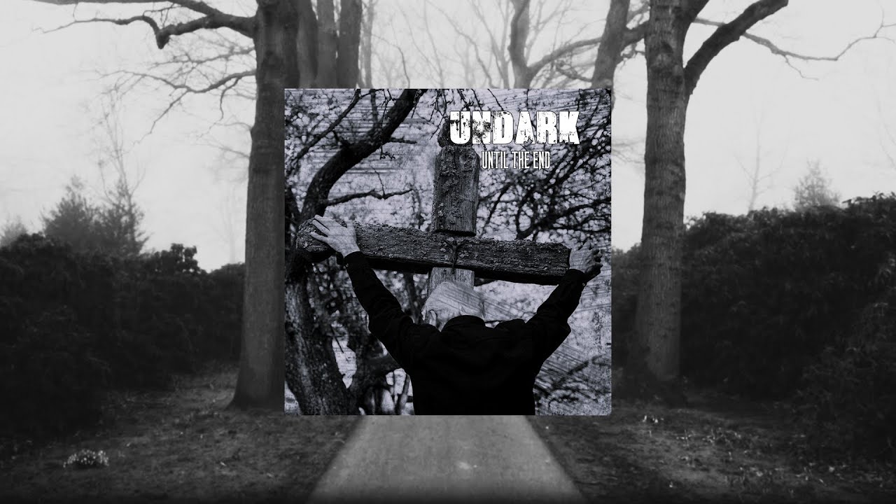 Undark - Until The End