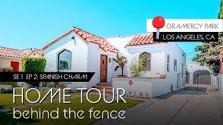 Spanish Style Dream Home Tour in Los Angeles  |  Behind The Fence 😍😛👌