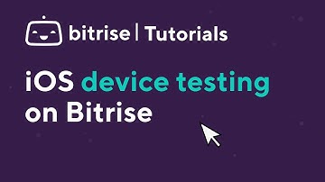 iOS Device Testing on Bitrise  | TUTORIAL