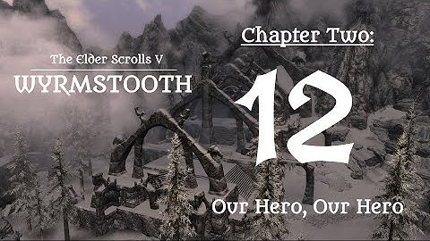 [LP] Skyrim: Ch. 2 Wyrmstooth: Part 12