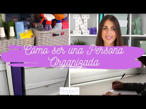 HÁBITOS para ser una *Persona Organizada (Cómo ser Organizado) #1 / Nisabelt