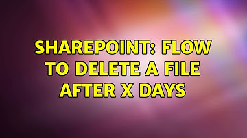Sharepoint: Flow to delete a file after x days