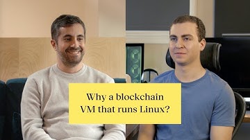 Why do we need a blockchain VM that runs Linux?