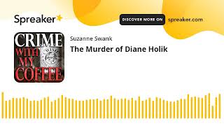 The Murder of Diane Holik
