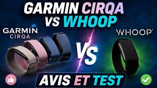 Garmin Cirqa vs Whoop : Avis et test
