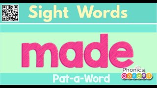 MADE | Sight Word | Sing and Chant | Pat-a-Word | Phonics Garden