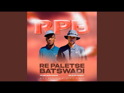 Re Paletse Batswadi (RPB)