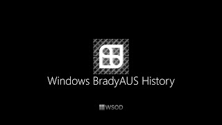 Windows Bradyaus History 2025 Remake Wsod