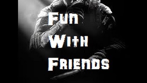 Black Ops 2 - Fun With Friends - Episode 1