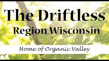Living in the Driftless Region | Home of Organic Valley