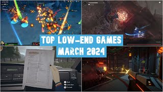 Top 30 Low-End Games of March 2024 | Potato & Low-End Games