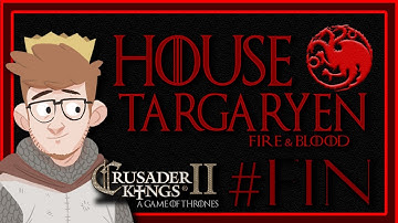 Crusader Kings 2 - A Game of Thrones Mod | House Targaryen | Finale & announcements