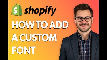 How To Add A Custom Font On Shopify [Latest 2025 Update]