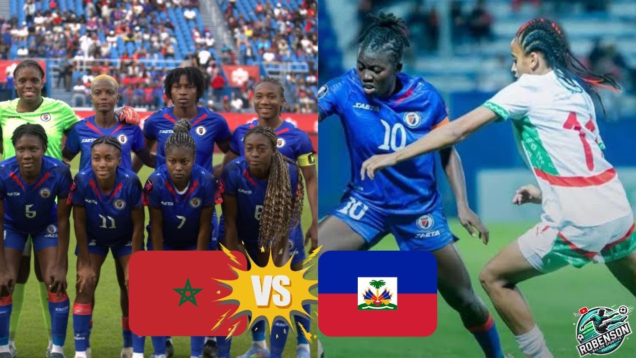 🇭🇹Haiti vs Maroc Full match amikal feminin (But de Nerilia sou on gwo pas de Corventina) RDV mwa mas
