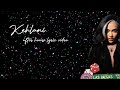 Kehlani: After Hours Lyric Video