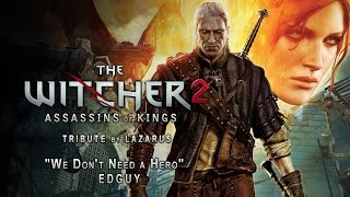 [GMV] The Witcher 2 - We Don't Need A Hero