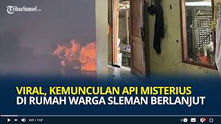 Viral, Kemunculan Api Misterius di Rumah Warga Sleman Berlanjut, Warga Patroli Tiap 15 Menit