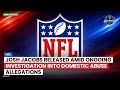 Josh Jacobs Released Amid Ongoing Investigation into Domestic Abuse Allegations