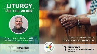 Liturgy of the Word - Sign of the Times - Friar Michael D'Cruz - 13 October 2025