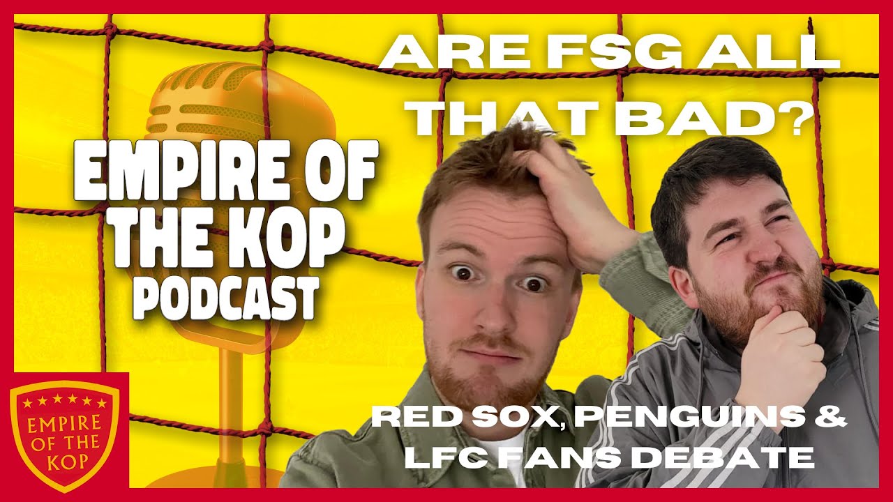 Special Edition Podcast: On FSG... with Red Sox & Pittsburgh Penguins ...