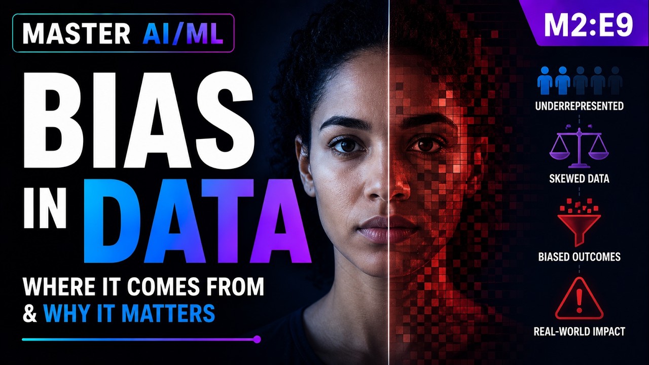 AI Bias Explained — Where It Comes From and How to Fix It | Master AI & ML E9