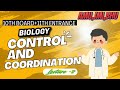BIOLOGY L8- CONTROL AND COORDINATION  | CBSE AMU JMI 10TH BOARD REVISION | 11TH ENTRANCE