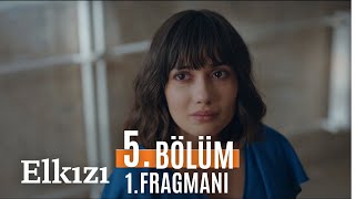 El Kızı 5. Bölüm 1. Fragmanı