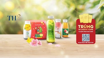 Mua đồ uống TH - Trúng 14 lượng vàng và hàng ngàn quà tặng