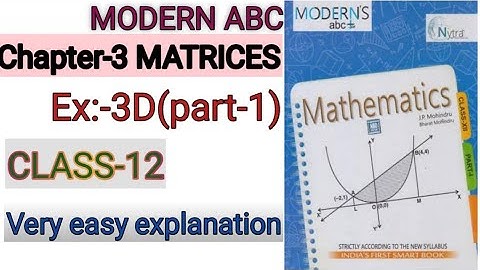 Chapter-3 Matrices(3D)(Part-1)Class 12 Maths Modern ABC#matrices