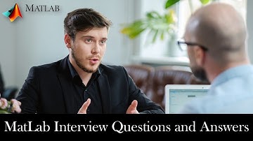 MatLab Interview Questions and Answers | MatLab Top 20 Q&A for Interview Success