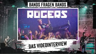 Rogers - Rambazamba &amp; Randale - Bands fragen Bands Videointerview