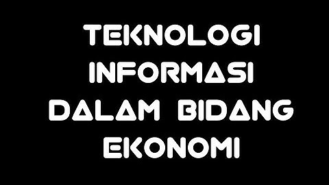Peranan teknologi informasi dalam bidang ekonomi (ft google translate)