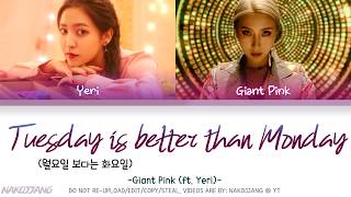 GIANT PINK (ft. Yeri) – Tuesday is better than Monday (Color Coded Lyrics Eng/Rom/Han/가사)