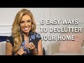 6 Easy Ways to Declutter Your Home