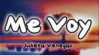 Julieta Venegas - Me voy (#lyrics #letra #classic )