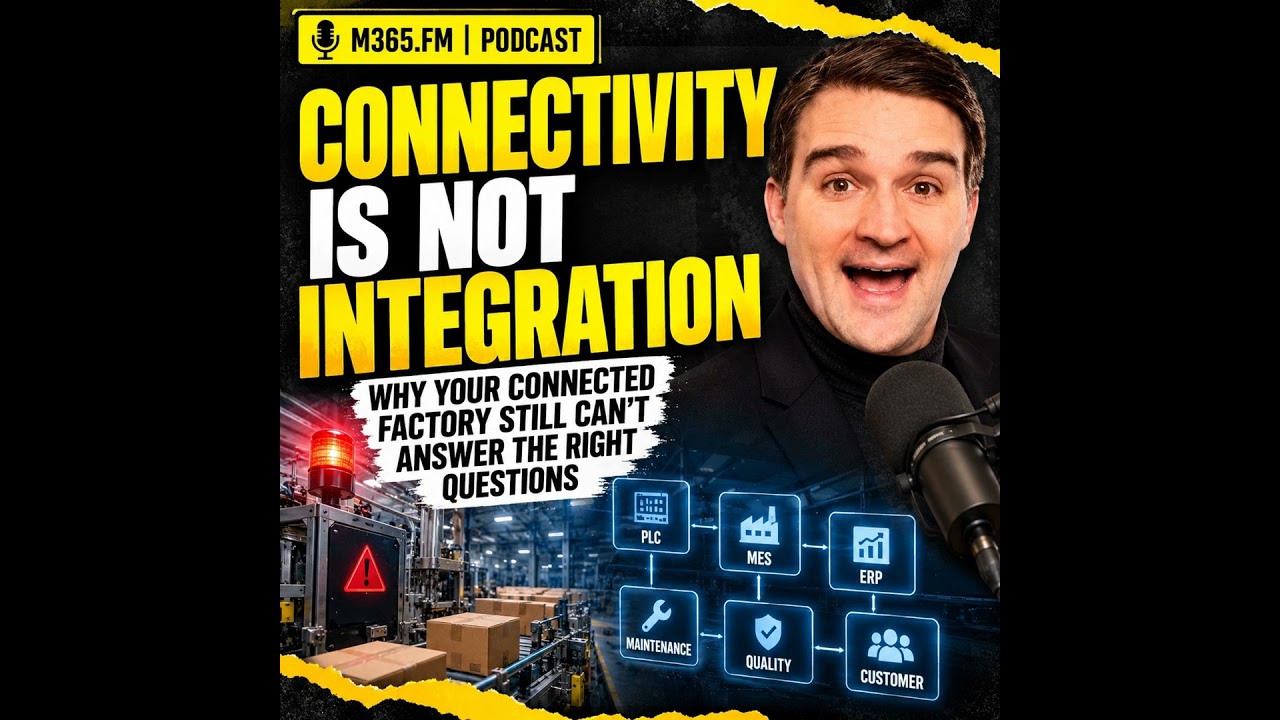 Connectivity Is Not Integration — Why Your Connected Factory Still Can't Answer the Right Questions