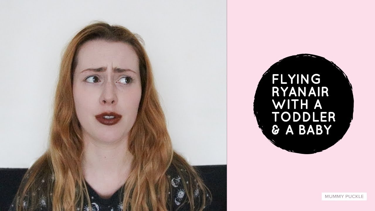 FLYING WITH A TODDLER & A BABY RYANAIR YouTube