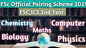 FSc & ICS 2nd Year Official Pairing Scheme 2021 |Punjab Boards |Bio,Math,Chemistry,Physics, Computer
