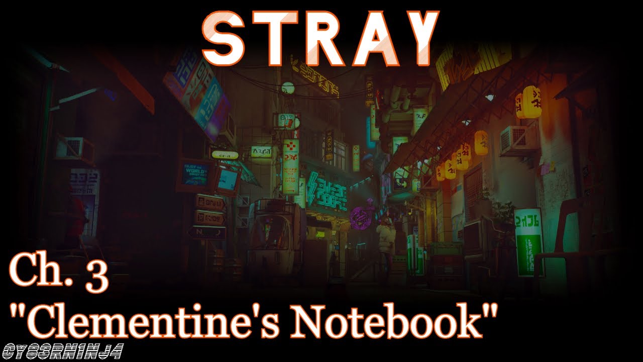 Stray Ch. 3 "Clementine's Notebook" YouTube