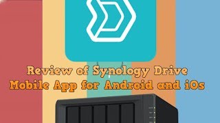 Review Synology Drive Mobile App for Android and iOs screenshot 1