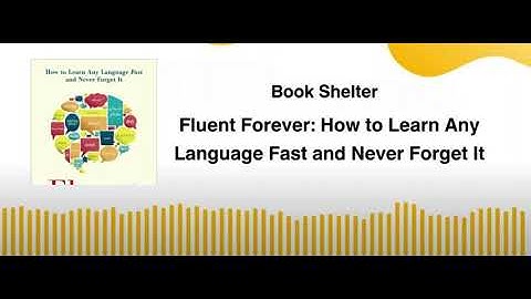 Fluent Forever: How to Learn Any Language Fast and Never Forget It